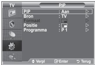 TV PIP PIP : Aan Bron : TV Format : Positie : Programma : P 1 Verpl Enter Terug