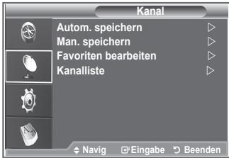 Kanal Autom. speichern Man. speichern Favorite bearbeiten Kanalliste Navig Eingabe Beenden