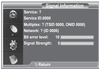 Signal Information Service: ? Service ID:0000 Multiplex: ? (TSID 0000, ONID 0000) Network: ? (ID 0000) Bit error level: 10 Signal Strength: 0 > Return