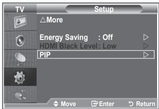 TV Setup △More Energy Saving : Off HDMI Black Level: Low PIP Move Enter Return