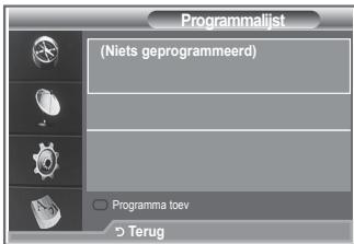 Programmalist (Niets geprogrammeerd) Programma toev Terug