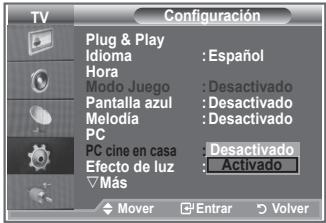 TV Configuración Plug & Play Idioma : Español Hora Modo Juego : Desactivado Pantalla azul : Desactivado Melodia : Desactivado PC PC cine en casa : Desactivado Efecto de luz : Activado ▼ Más Mover Enrar Volver