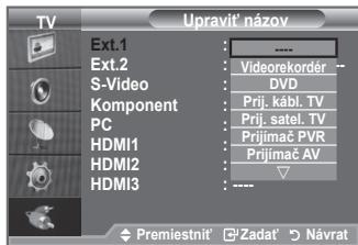 SAMSUNG LE40A552P3R - Pomenujte do vstupných konektorov pripojené zariadenie, aby ste zjednodušili výber vstupného zdroja. - 1