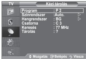 SAMSUNG LE40A552P3R - A csatornák kézi tárolásakor: - 2