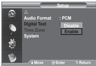 Setup Audio Format : PCM Digital Text : Disable Time Zone System Enable Move Enter Return