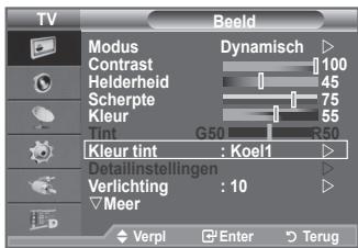 TV Modus Contrast Helderheid Scherpte Kleur Tint G50 Dynamisch 100 45 75 55 R50 Kleur tint : Koel1 Detailinstellingen Verlichting : 10 Meer Verpl Enter Terug