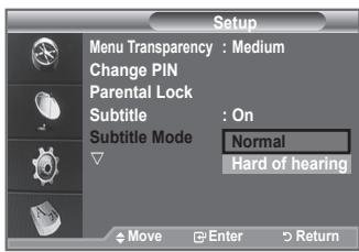 Setup Menu Transparency : Medium Change PIN Parental Lock Subtitle : On Subtitle Mode : Normal Hard of hearing Move Enter Return