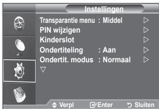 Instellingen Transparantie menu : Middel PIN wijzigen Kinderslot Ondertiteling : Aan Ondertit. modus : Normaal Verpl Enter Sluiten