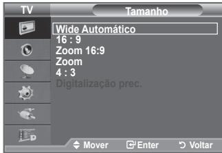 TV Wide Automático 16 : 9 Zoom 16:9 Zoom 4 : 3 Digitalização prec. Mover Enter Voltar
