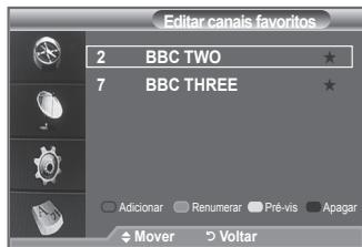 Editar canals favorites 2 BBC TWO ★ 7 BBC THREE ★ Adicionar Renumerar Pré-vis Apagar $ Mover Voltar