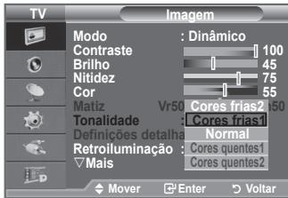 TV Imagem Modo : Dinâmico Contraste 100 Briho 45 Nitidez 75 Cor 55 Matiz Vr50 Cores frias2 v50 Tonalidade : Cores frias1 Definições detalha Normal Retroiluminação : Cores quentes1 Mais Cores quentes2 Mover Enter Voltar