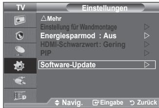 TV Einstellungen Mehr Einstellung für Wandmontage Energiesparmod : Aus HDMI-Schwarzwert: Gering PIP Software-Update Navig. Eingabe Zurück