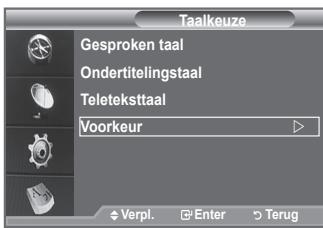 Taalkeuze Gesproken taal Ondertitelingstaal Teletekstaal Voorkeur Verpl. Enter Terug