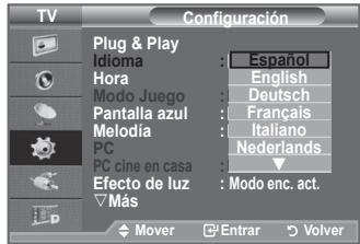 TV Configuración Plug & Play Idioma : Español Hora : English Modo Juego : Deutsch Pantalla azui : Français Melodia : Italiano PC : Nederlands PC cine en casa : ▼ Efecto de luz : Modo enc. act. ▼ Más Mover Enrar Volver