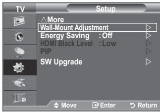TV Setup More Wall-Mount Adjustment Energy Saving : Off HDMI Black Level : Low PIP SW Upgrade Move Enter Return