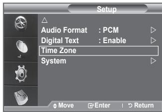 Setup Audio Format : PCM Digital Text : Enable Time Zone System Move Enter Return