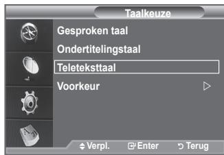 Taalkeuze Gesproken taal Ondertitelingstaal Teletekstaal Voorkeur Verpl. Enter Terug