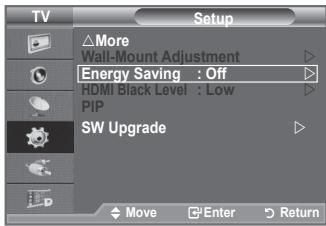 TV Setup More Wall-Mount Adjustment Energy Saving : Off HDMI Black Level : Low PIP SW Upgrade Move Enter Return