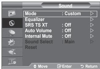 Sound Mode : Custom ▶ Equalizer SRS TS XT : Off ▶ Auto Volume : Off ▶ Internal Mute : Off ▶ Sound Select : Main ▶ Reset Move Enter Return
