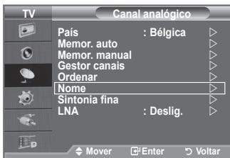 TV Canal analógico País : Bélgica Memor. auto Memor. manual Gestor canais Ordenar Nome Sintonia fina LNA : Deslig. Mover Enter Voltar
