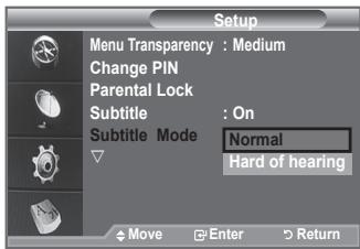 Setup Menu Transparency : Medium Change PIN Parental Lock Subtitle : On Subtitle Mode Normal Hard of hearing Move Enter Return