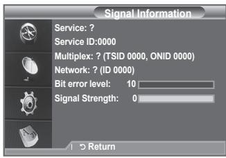 Signal Information Service: ? Service ID:0000 Multiplex: ? (TSID 0000, ONID 0000) Network: ? (ID 0000) Bit error level: 10 Signal Strength: 0 Return
