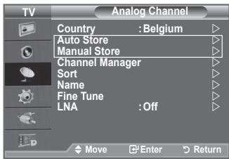 TV Analog Channel Country : Belgium Auto Store Manual Store Channel Manager Sort Name Fine Tune LNA : Off Move Enter Return