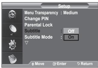 Setup Menu Transparency : Medium Change PIN Parental Lock Subtitle : Off Subtitle Mode : On Move Enter Return