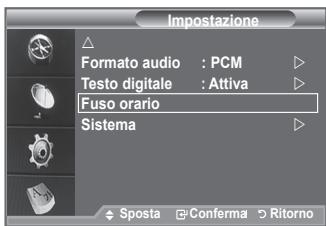Impostazione Formato audio : PCM Testo digitale : Attiva Fuso orario Sistema Sposta Conferma Ritorno