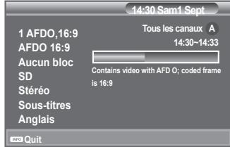 14:30 Sam1 Sept 1 AFDO,16:9 Tous les canaux A AFDO 16:9 14:30~14:33 Aucun bloc SD Stéréo Sous-titres Anglais Contains video with AFD O; coded frame is 16:9 www Quit
