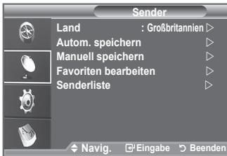 Sender Land : Großbritannien ▷ Autom. speichern ▷ Manuell speichern ▷ Favoriten bearbeiten ▷ Senderliste ▷ Navig. Eingabe Beenden