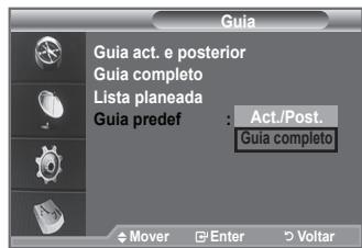 Guia Guia act. e posterior Guia completo Lista planeada Guia predef : Act./Post. Guia completo Mover Enter Voltar