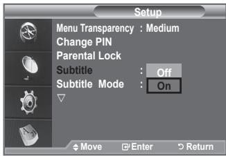 Setup Menu Transparency : Medium Change PIN Parental Lock Subtitle : Off Subtitle Mode : On Move Enter Return
