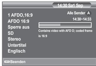 14:30 Sa1 Sep 1 AFDO,16:9 Alle Sender A 14:30-14:33 AFDO 16:9 Sperre aus SD Contains video with AFD O; coded frame is 16:9 Stereo Untertitel Englisch Beenden
