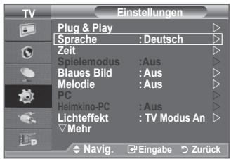 TV Einstellungen Plug & Play Sprache : Deutsch Zeit Spielemodus :Aus Blaues Bild :Aus Melodie :Aus PC Helmkino-PC :Aus Lichteffekt : TV Modus An Mehr Navig. Eingabe Zurück