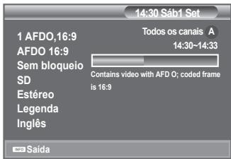 14:30 Sáb1 Set 1 AFDO,16:9 AFDO 16:9 Sem bloqueio SD Estéreo Legenda Inglês Todos os canais A 14:30~14:33 Contains video with AFD O; coded frame is 16:9 Saída