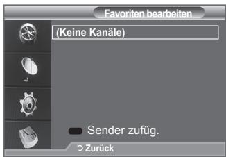 Favorite bearbeiten (Keine Kanäle) Sender zufüg. Zurück