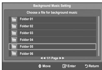 Background Music Setting Choose a file for background music Folder 01 Folder 02 Folder 03 Folder 04 Folder 05 Folder 06 1/1 Page ► Move Enter Return
