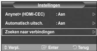 Instellingen Anynet+ (HDMI-CEC) : Aan Automatisch uitsch. : Aan Zoeken naar verbindingen Verpl. Enter Terug