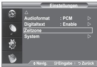 Einstellungen Audioformat : PCM Digitaltext : Enable Zeitzone System Navig. Eingabe | Zurück