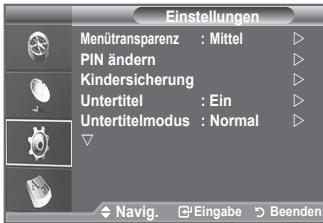 Einstellungen Menütransparenz : Mittel PIN ändern Kindersicherung Untertitel : Ein Untertitelmodus : Normal Navig. Eingabe Beenden