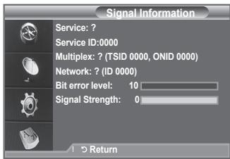 Signal Information Service: ? Service ID:0000 Multiplex: ? (TSID 0000, ONID 0000) Network: ? (ID 0000) Bit error level: 10 Signal Strength: 0 1 > Return