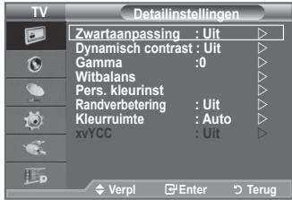 TV Zwartaanpassing : Uit Dynamisch contrast : Uit Gamma :0 Witbalans Pers. kleurinst Randverbetering : Uit Kleurruimte : Auto xvYCC : Uit Verpi Enter Terug
