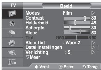 TV Modus Film Contrast 80 Helderheid 45 Scherpte 30 Kleur 53 Tint G50 R50 Kleur tint : Warm2 Detailinstellingen Verlichting : 5 Meer Verpl Enter Terug