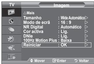 TV Imagem Mais Tamanho : Wide Automático> Modo de ecrã : 16 : 9 NR Digital : Automático Cor activa : Lig. DNle : Lig. 100Hz Motion Plus : Baixa Reiniciar : OK Mover Enter Voltar