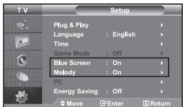 T V Setup Plug & Play Language : English Time Game Mode : Off Blue Screen : On Melody : On PC Energy Saving : Off Move Enter Return