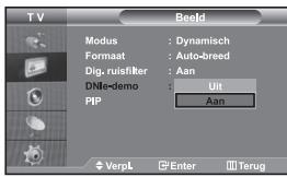 T V Modus : Dynamisch Formaat : Auto-breed Dig. ruisfilter : Aan DNIe-demo : Uit PIP : Aan VerpL Enter Terug