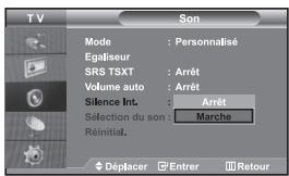 TV Son Mode : Personnalisé Egaliseur SRS TSXT : Arrêt Volume auto : Arrêt Silence Int. : Arrêt Sélection du son : Marche Réinitial. Déplacer Entrer Retour