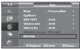TV Son Mode : Personnalisé Egaliseur SRS TSXT : Arrêt Volume auto : Arrêt Silence Int. : Arrêt Selection du son : Principal Réinitial. Déplacer Entrer Retour