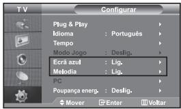 T V Configurar Plug & Play Idioma : Português Tempo Modo Jogo : Deslig. Ecrà azul : Lig. Melodia : Lig. PC Poupança energ. : Deslig. Mover Enter Voltar